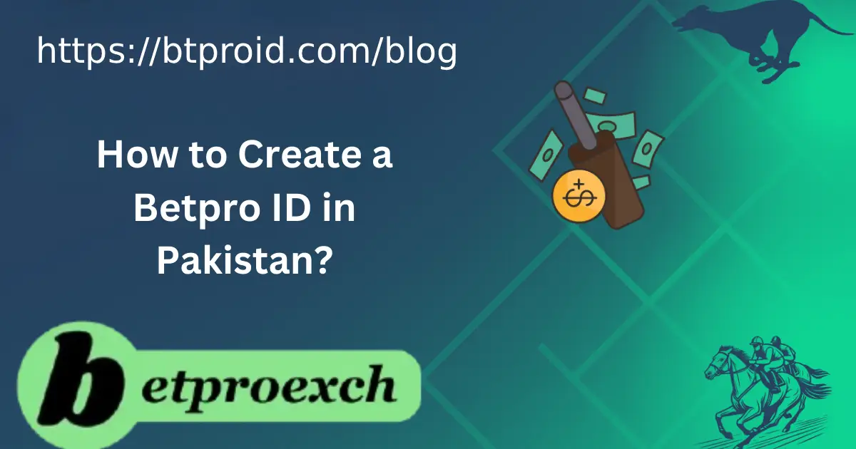 Step-by-step guide to creating a Betpro ID in Pakistan for secure online betting with localized features and benefits