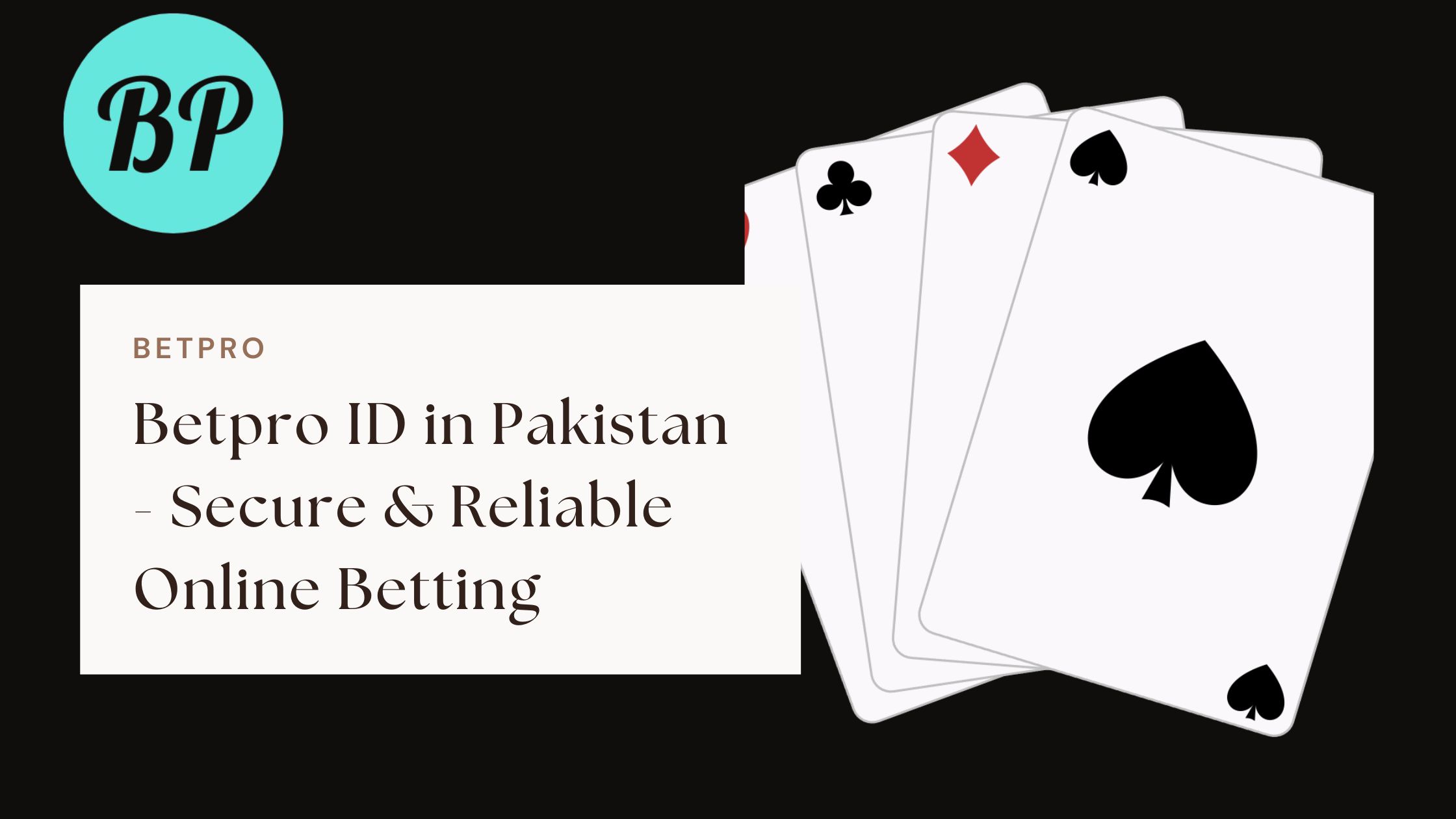 Betpro ID in Pakistan